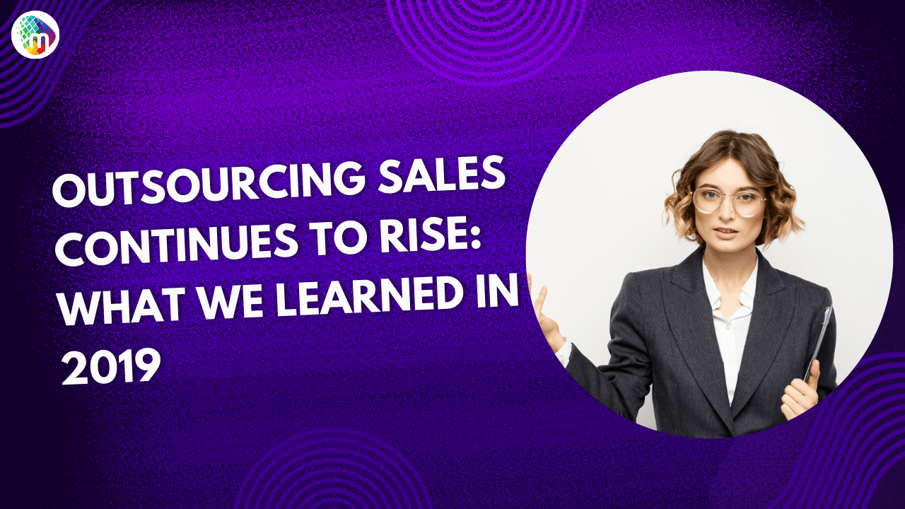 Outsourcing sales continues to rise What we learned in 2019